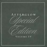 Afterglow Special Edition, Vol. IV